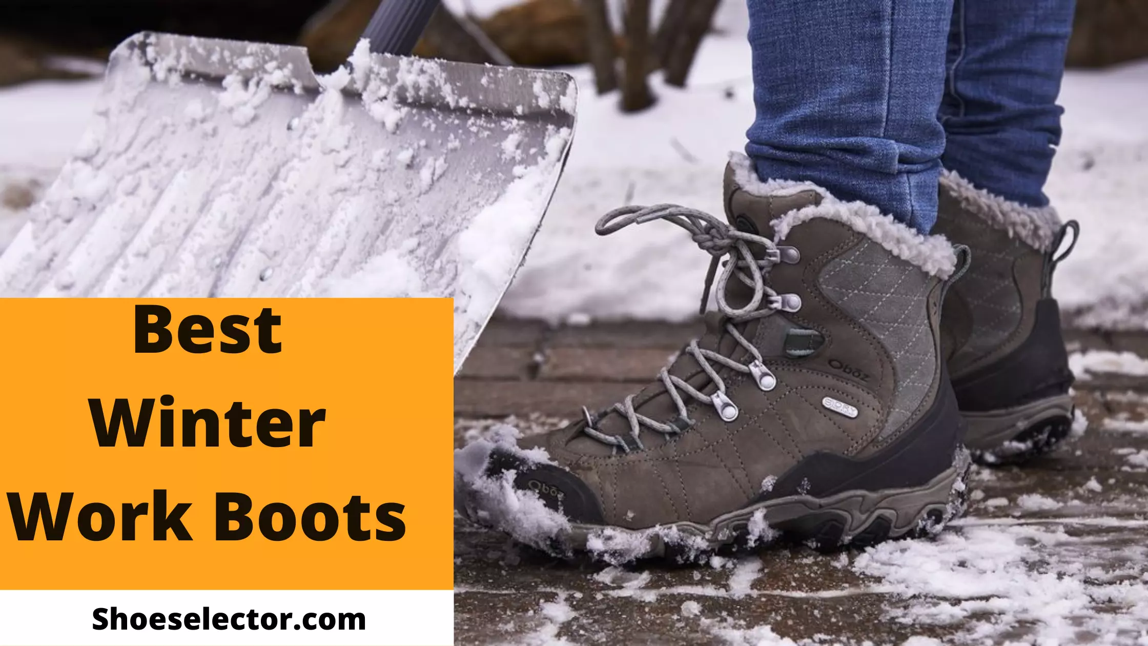 Best Winter Work Boots - Comfortable, Insulated & Waterproof