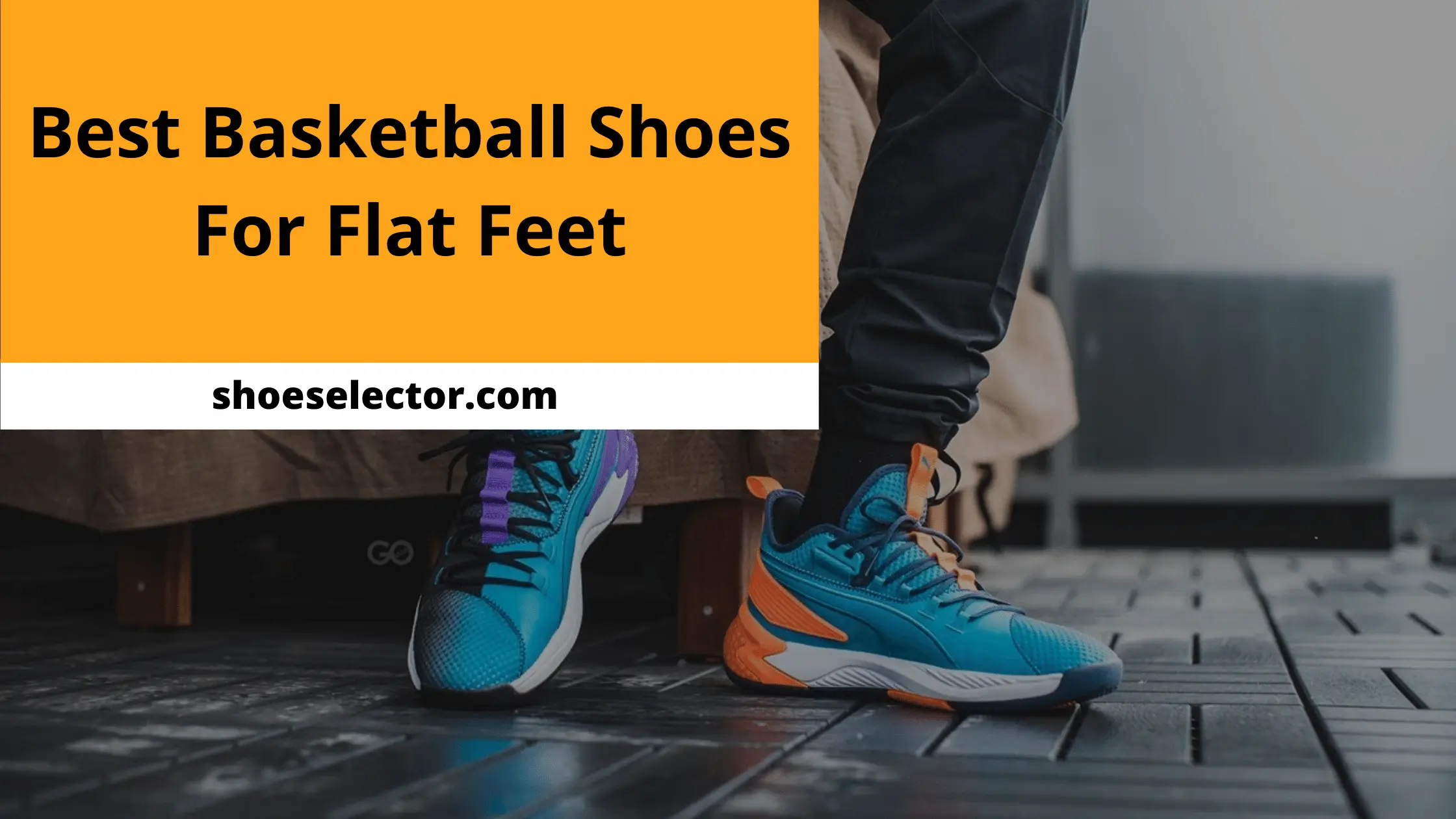 Best Basketball Shoes For Flat Feet [REVEALED Top Picks 2022]