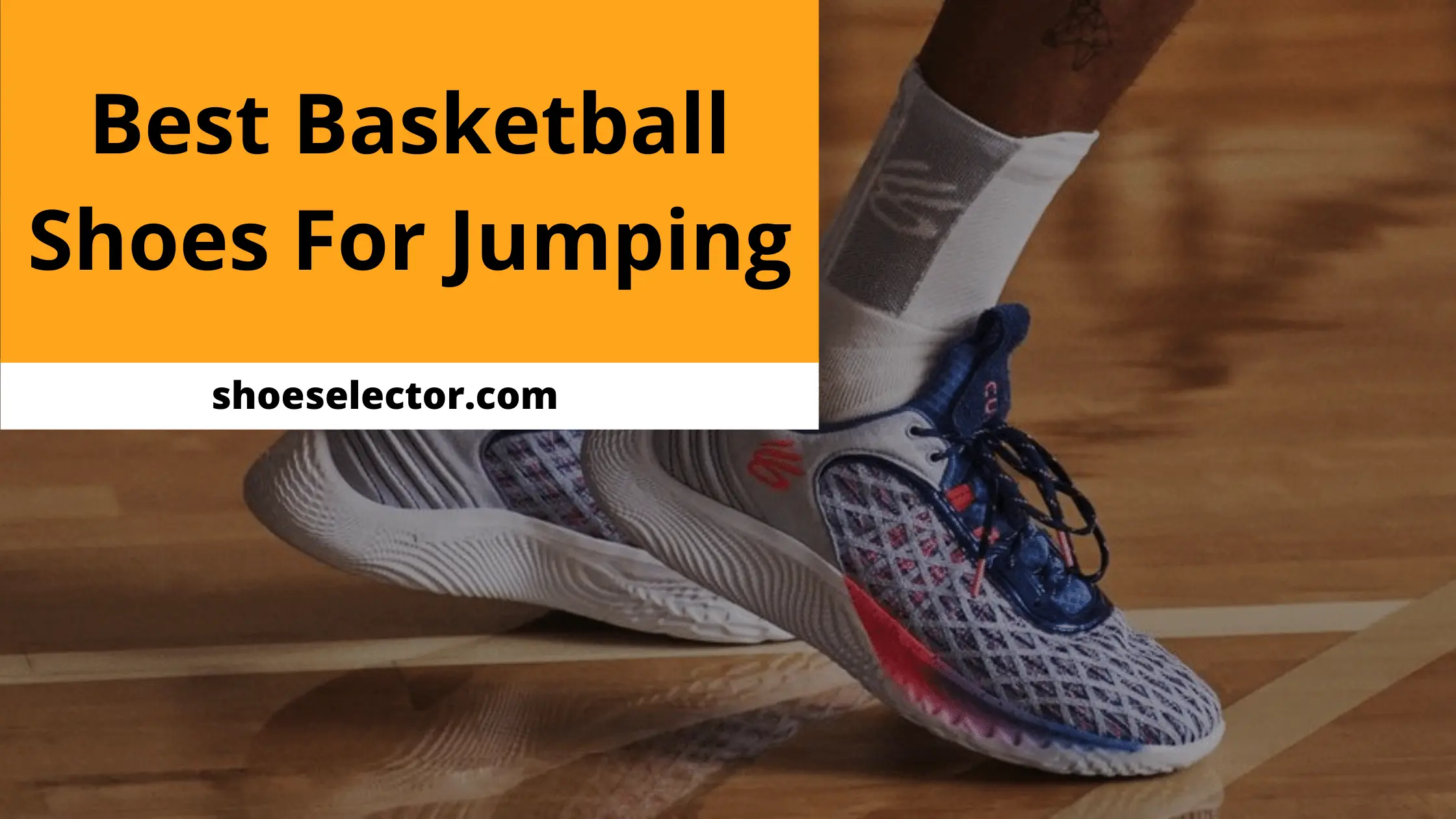 Best Basketball Shoes For Jumping | Supportive And Stylish