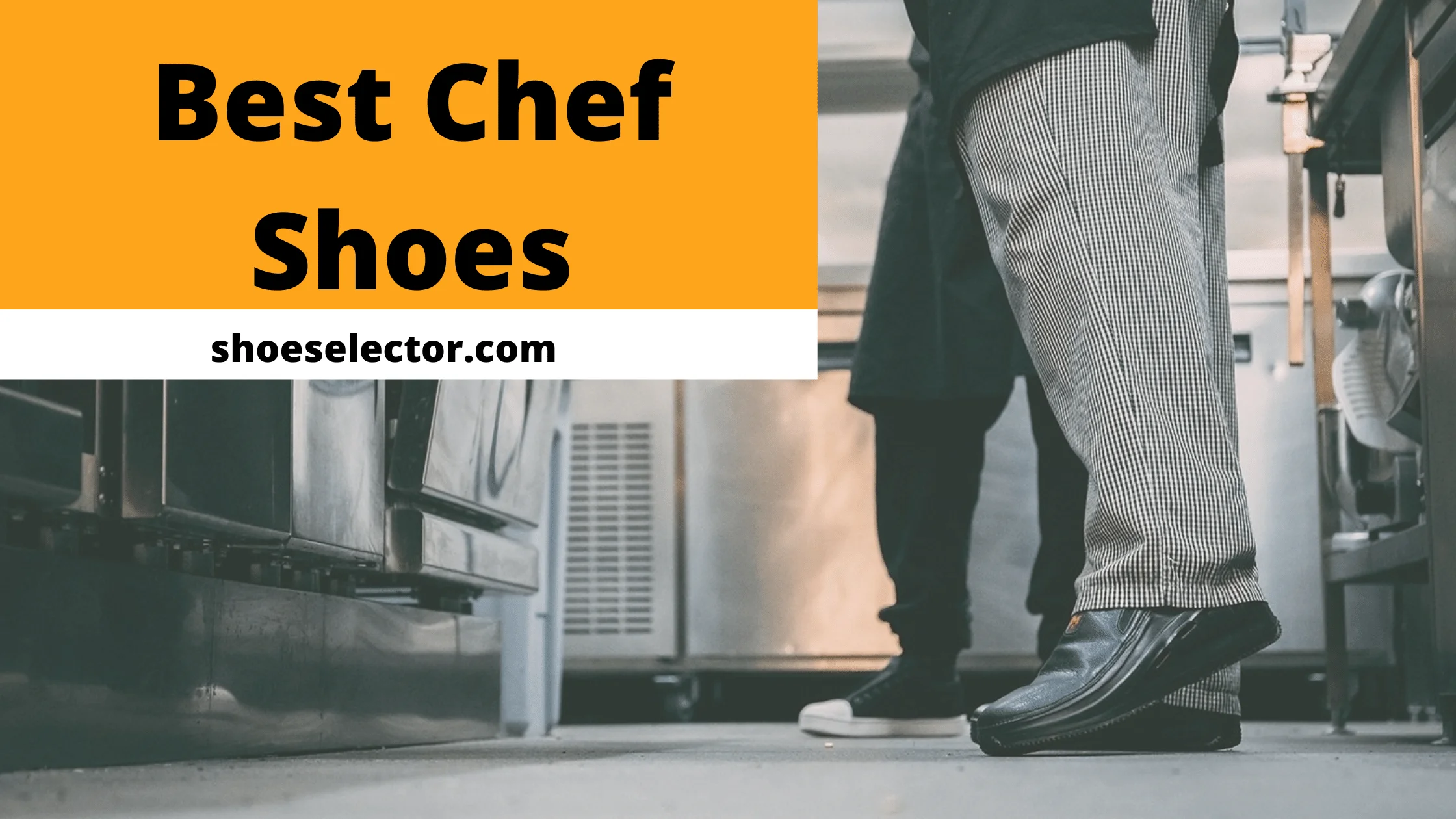 Best Chef Shoes - Recommended Guide By Experts