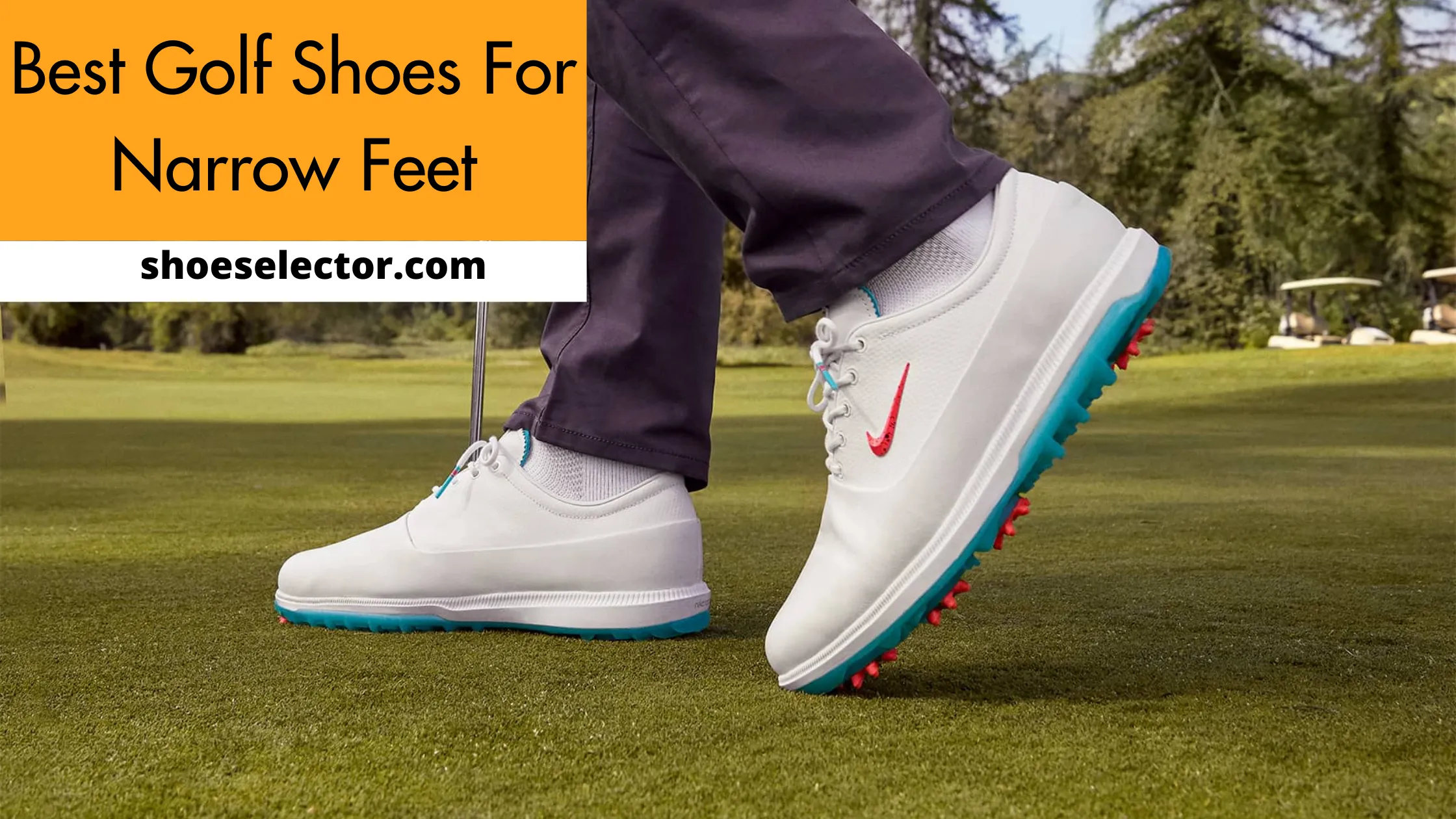 Best Golf Shoes For Narrow Feet - Complete Shopping Tips