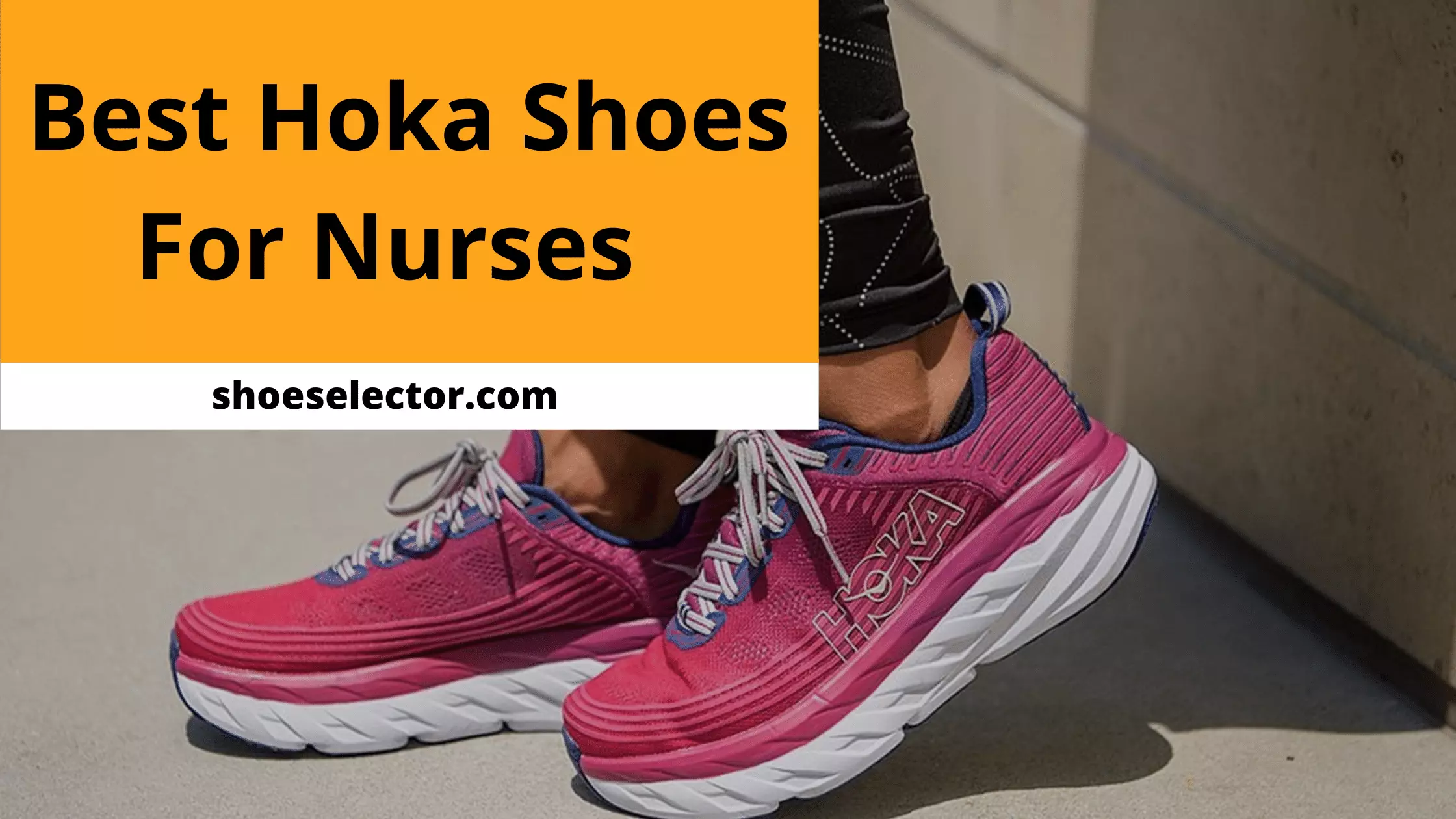 Best Hoka Shoes For Nurses - All About Comfort