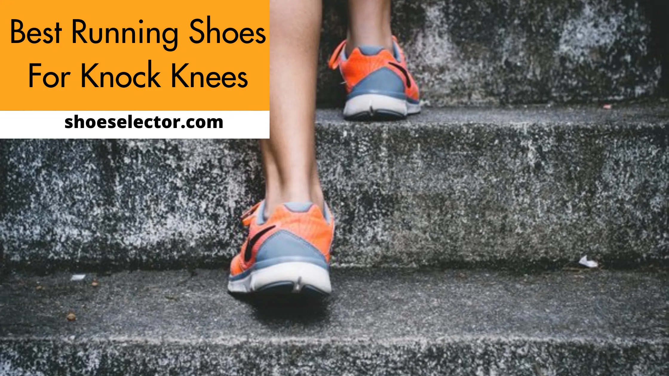 Best Running Shoes For Knock Knees - Comprehensive Guide