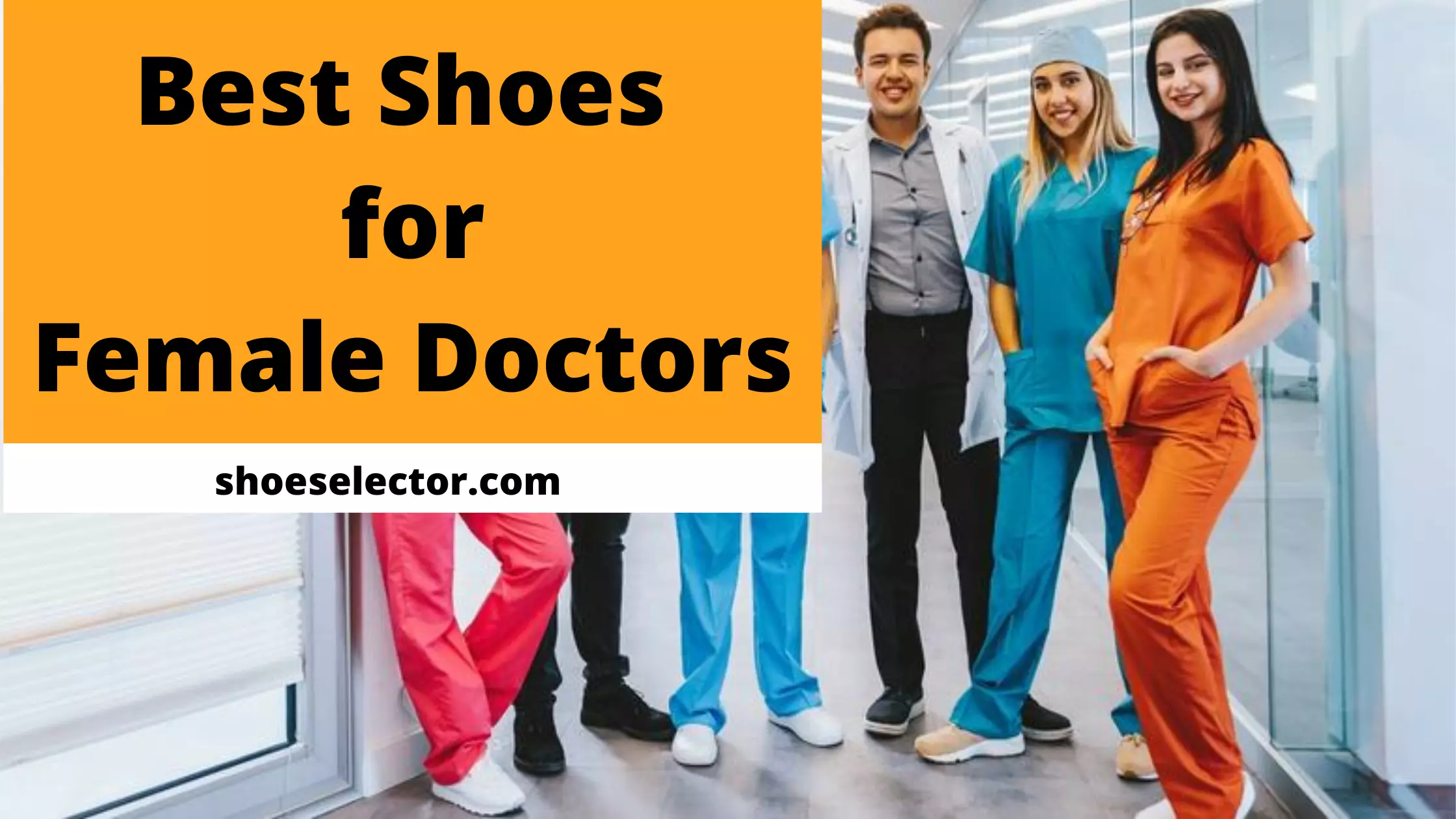 Best Shoes for Female Doctors [REVEALED Top Picks for 2022]