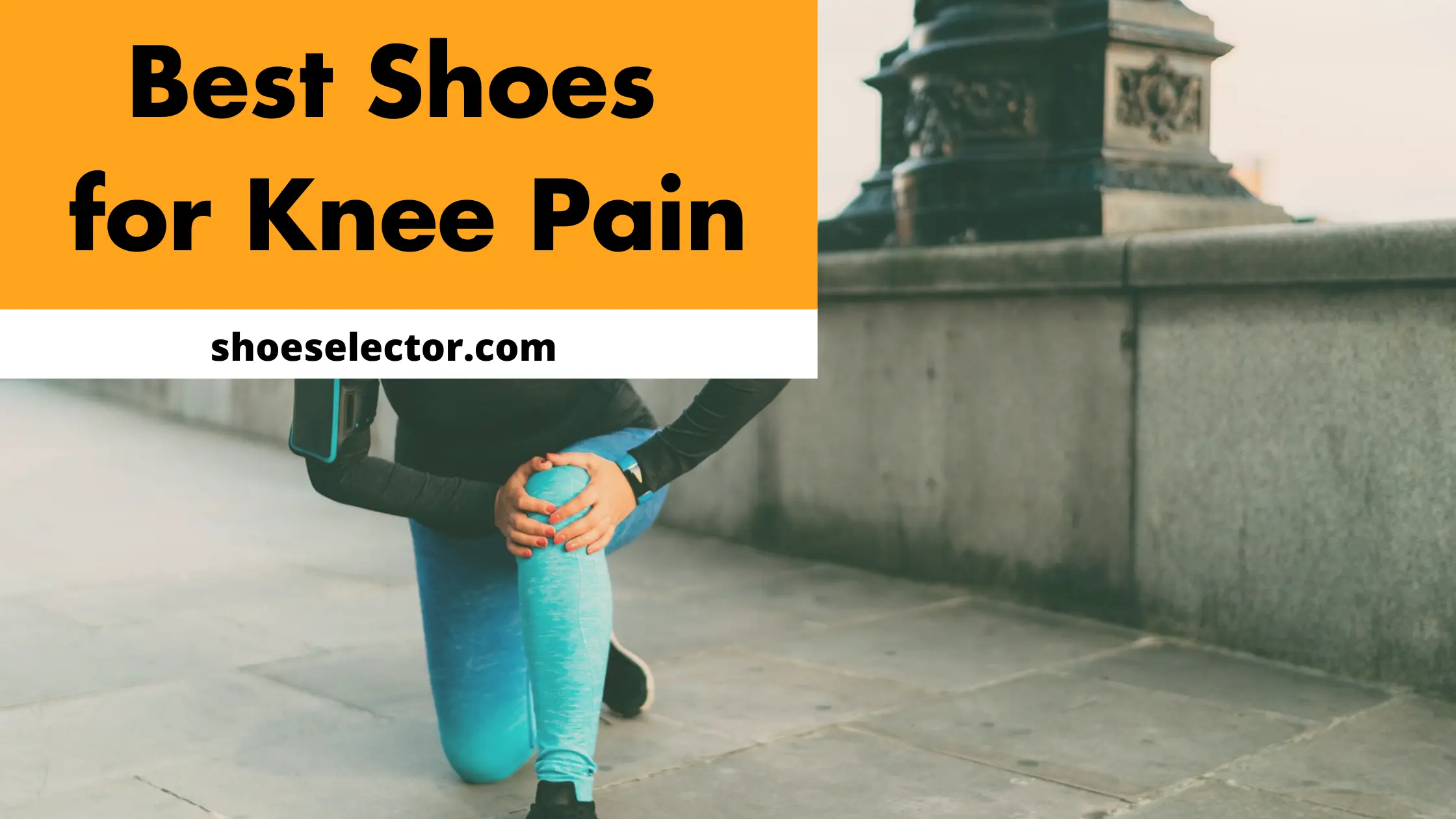 Best Shoes For Knee Pain - Recommended Guide