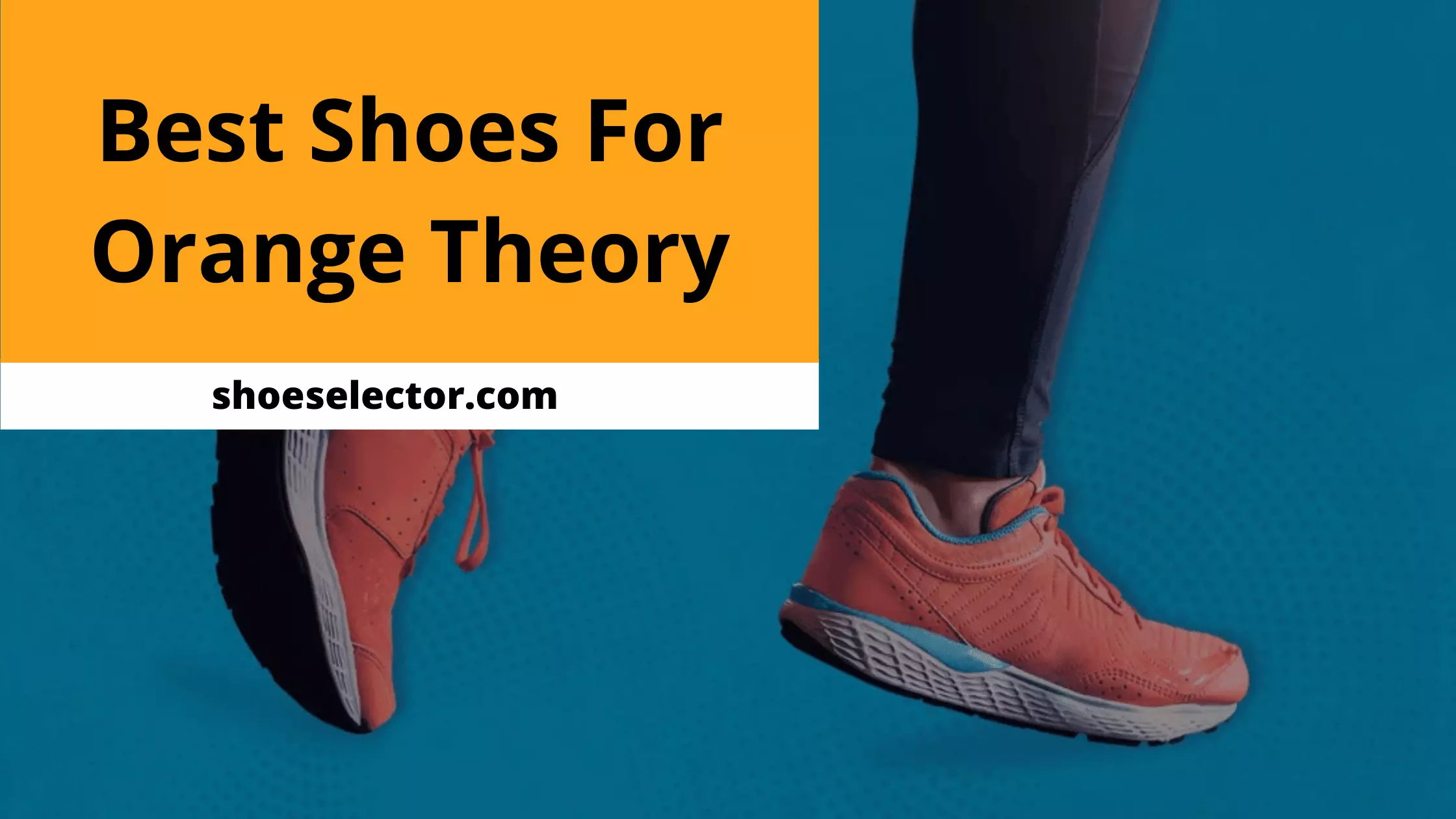 Best Shoes For Orange Theory - Recommended Guide