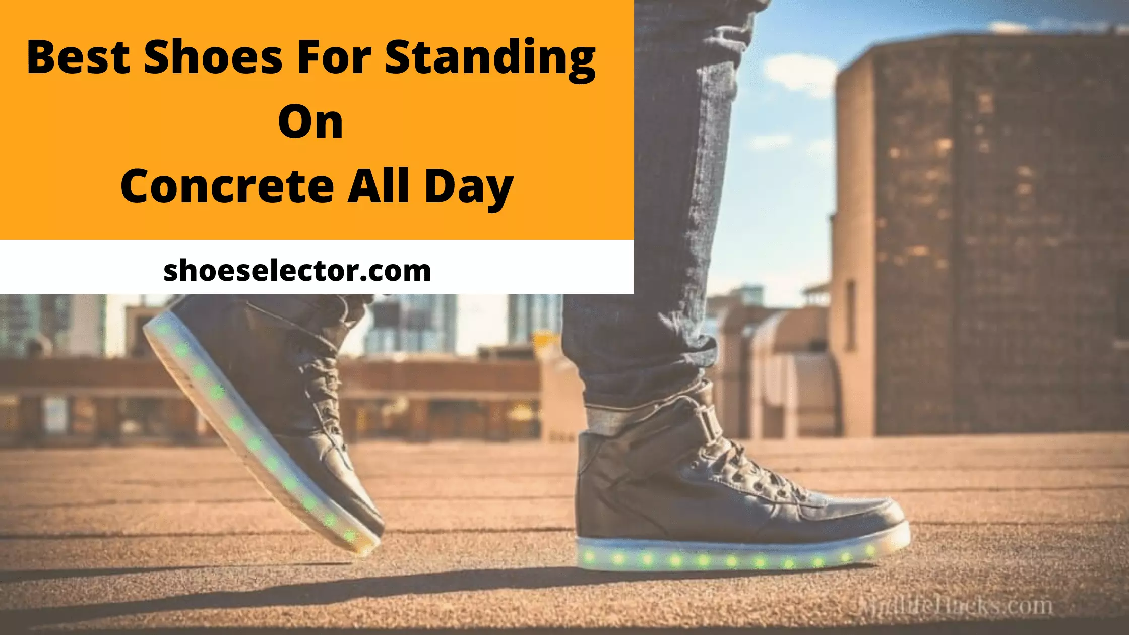 Best Shoes For Standing on Concrete All Day | Complete Details