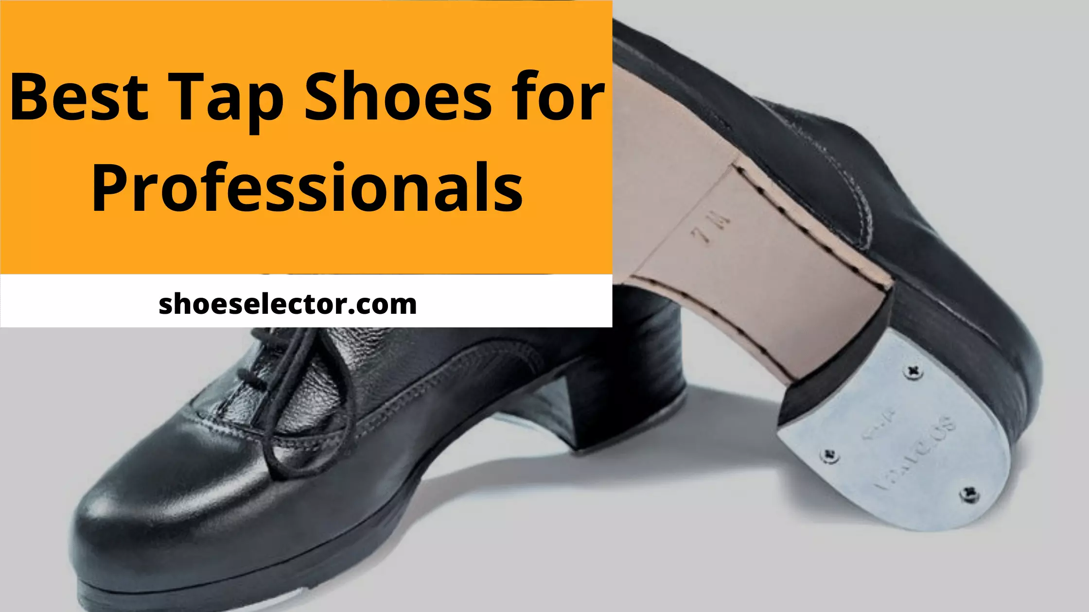 Best Tap Shoes For Professionals With Products Comparison