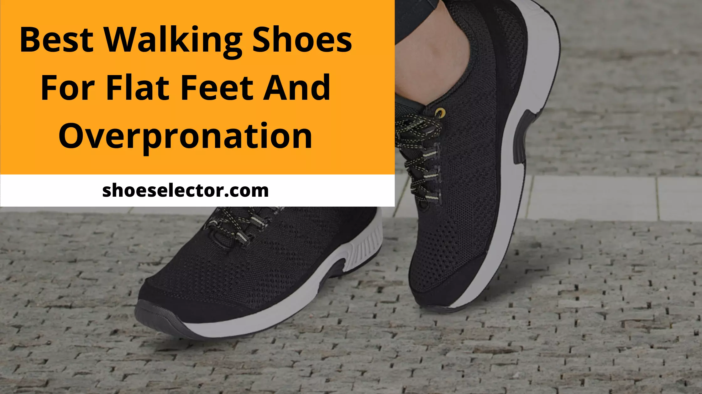 Best Walking Shoes For Flat Feet And Overpronation - Latest Guide