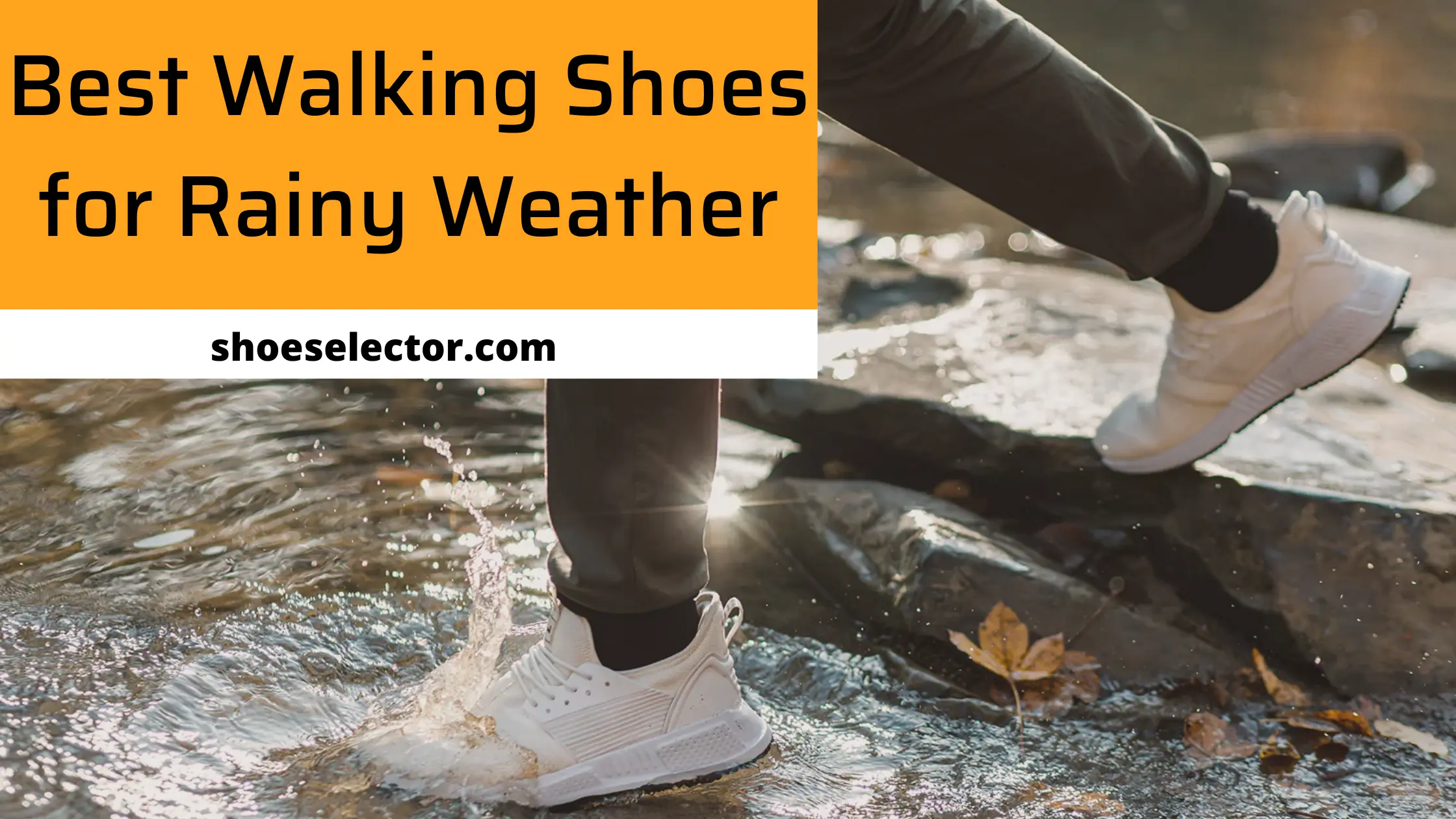 Best Walking Shoes For Rainy Weather - Supportive And Stylish