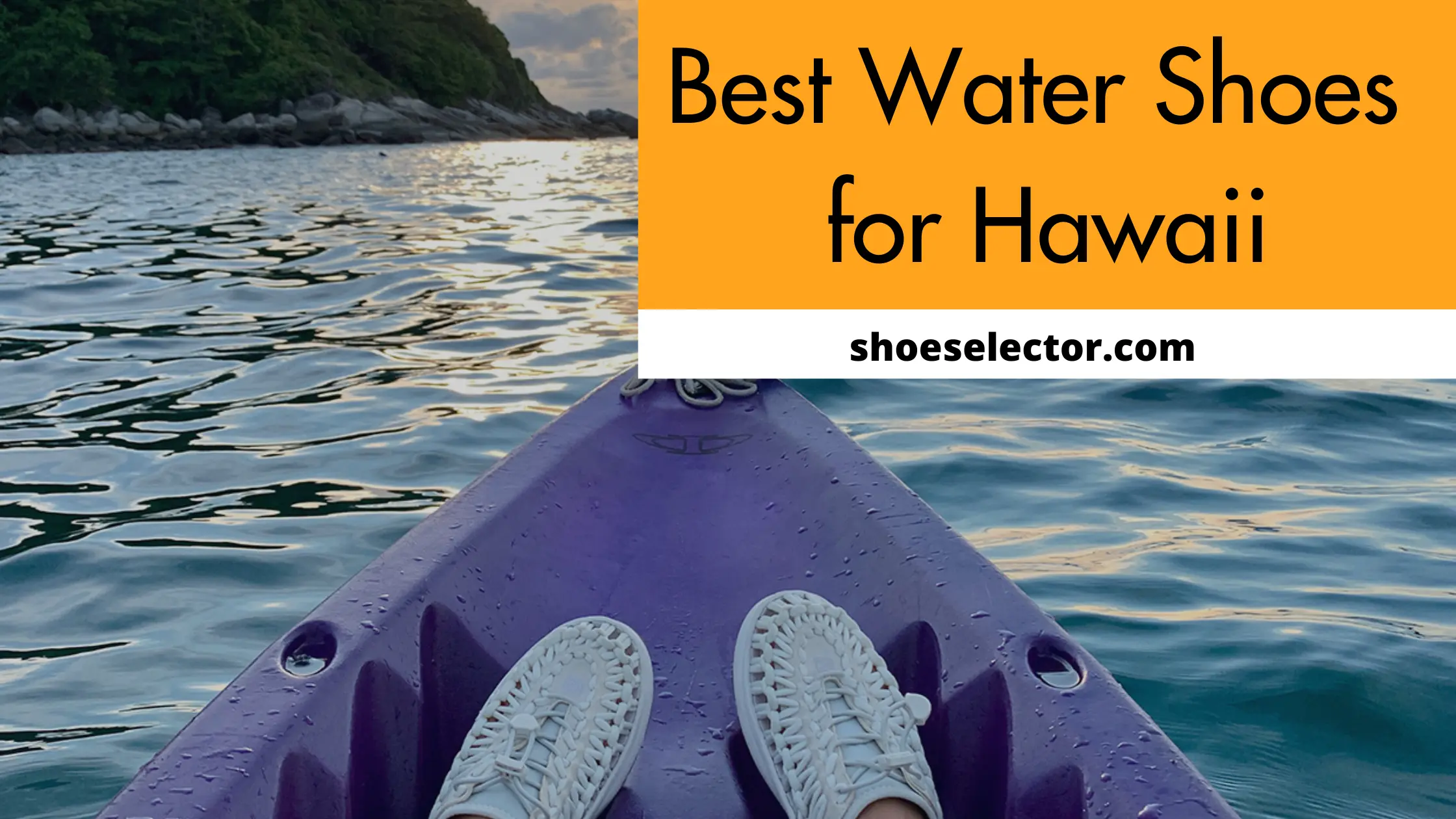 Best Water Shoes For Hawaii With Complete Shopping Tips