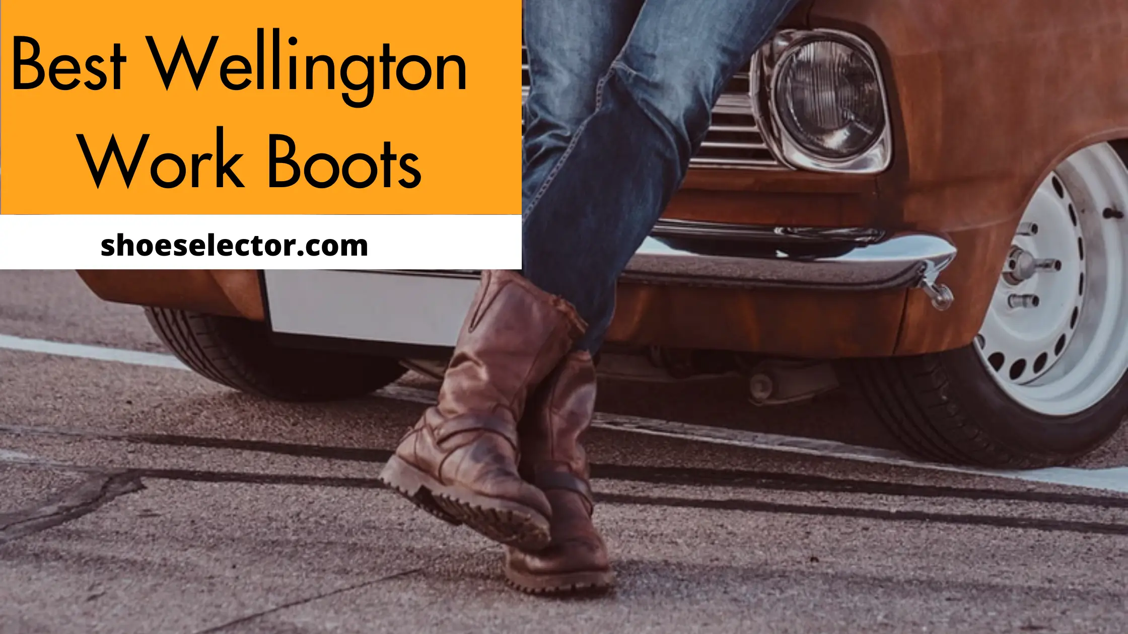 Best Wellington Work Boots - Recommended Guide