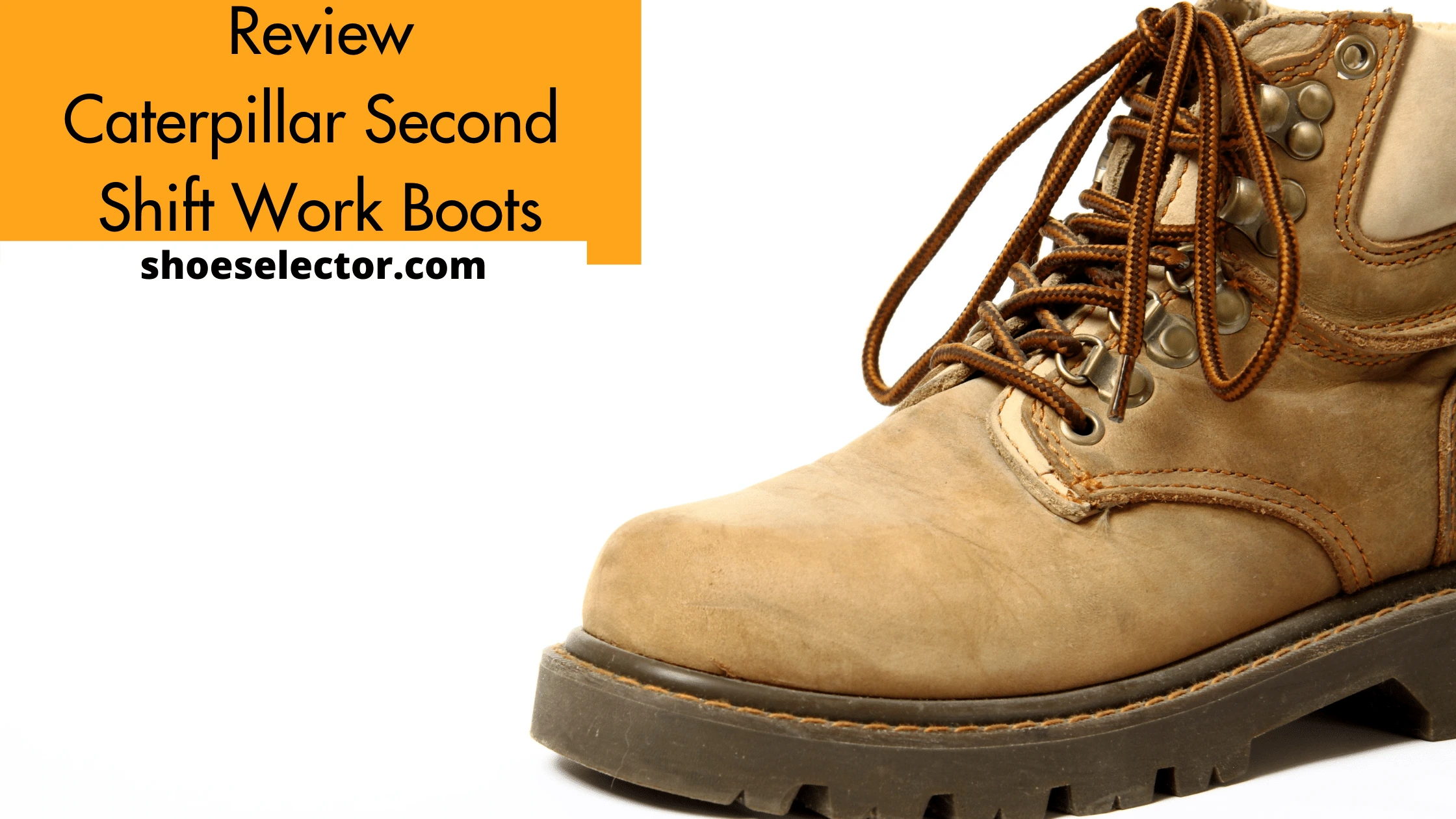 Caterpillar Second Shift Work Boots Review With Quick Tips