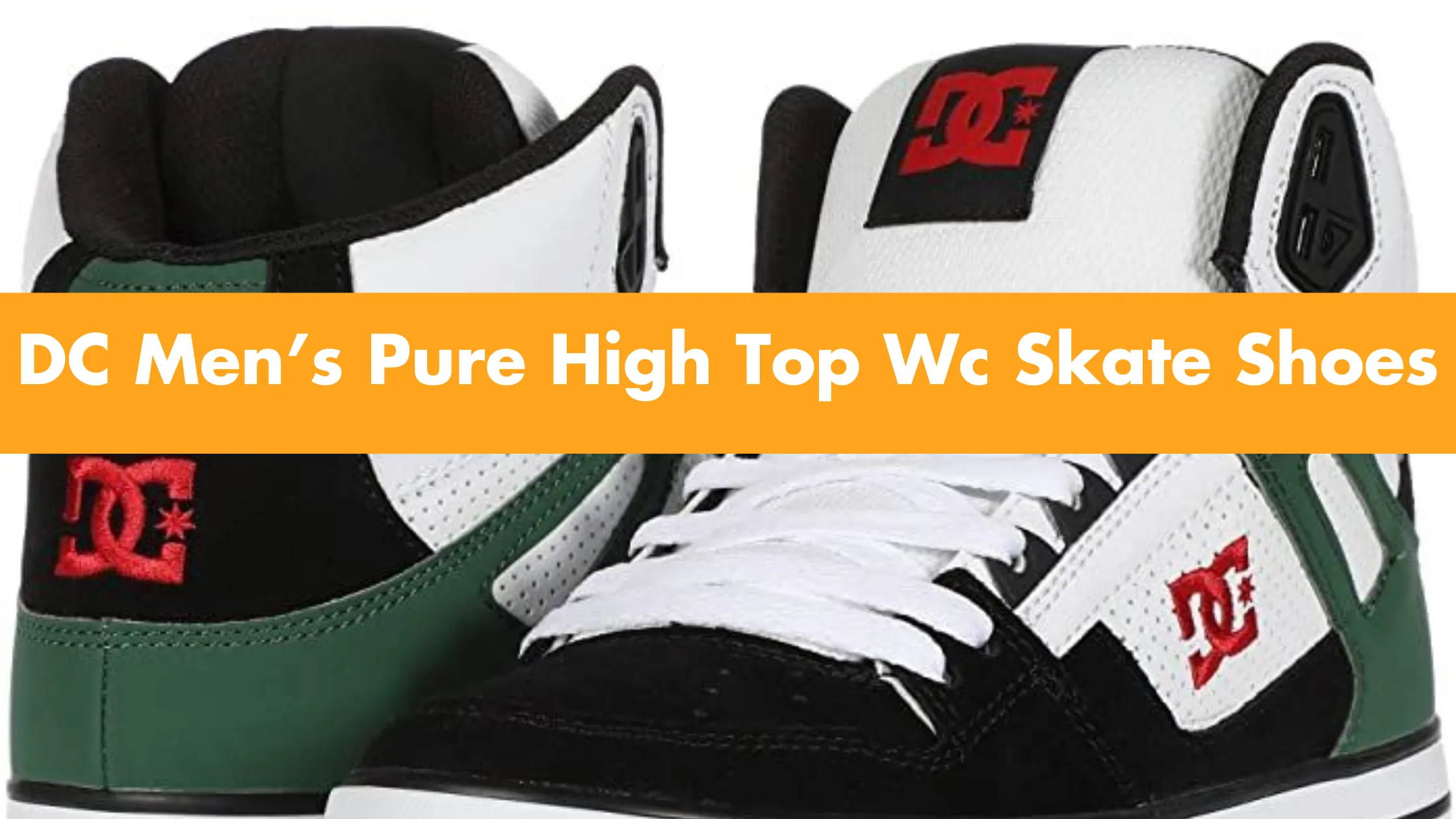 Dc Men’s Pure High Top Wc Skate Shoes Review