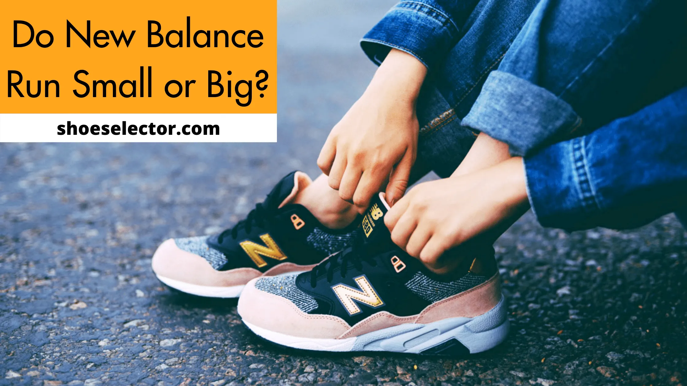 Do New Balance Run Small or Big? - Complete Guide