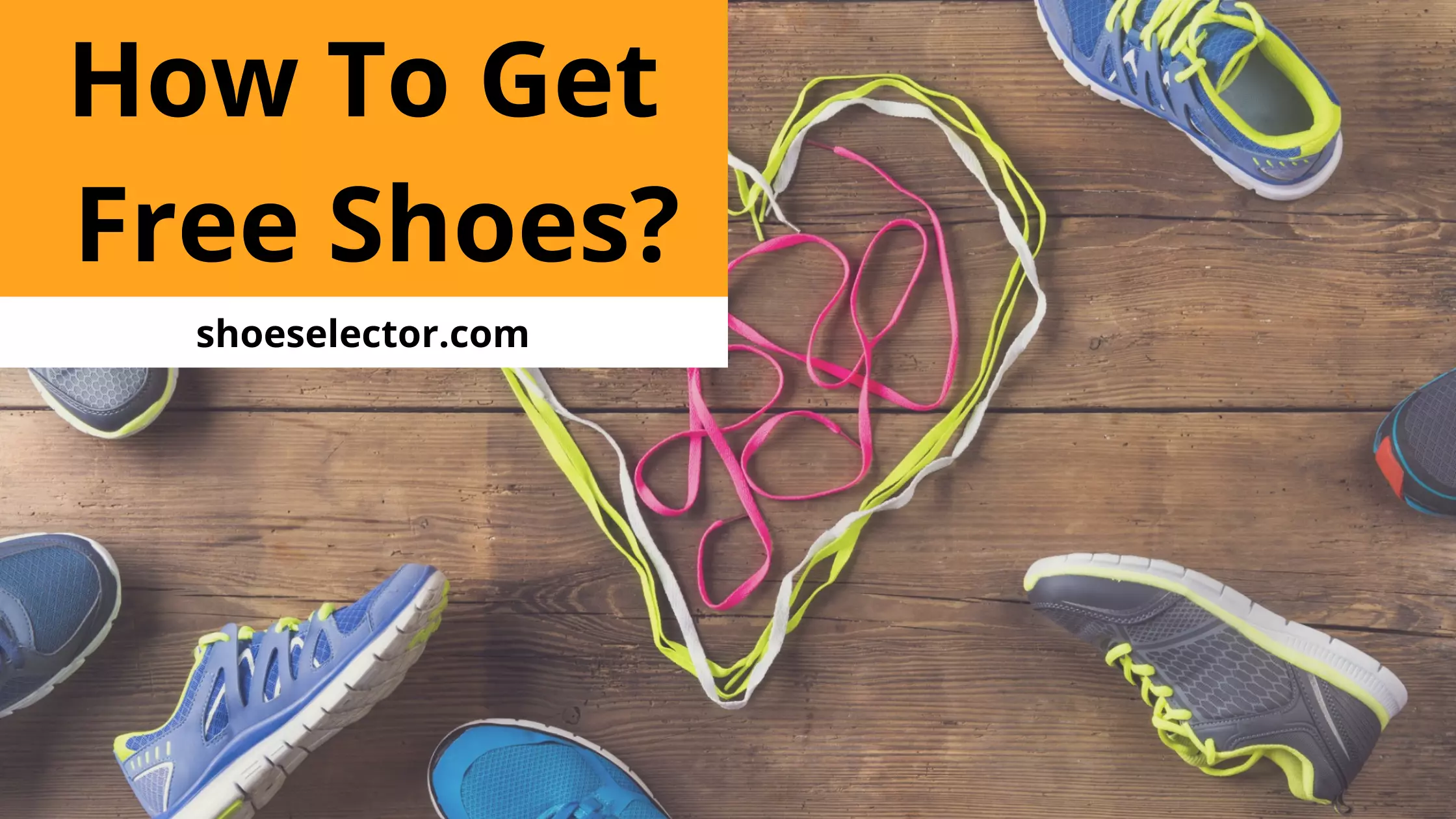 How To Get Free Shoes? 3 Simple Ways You Can Get Free Shoes