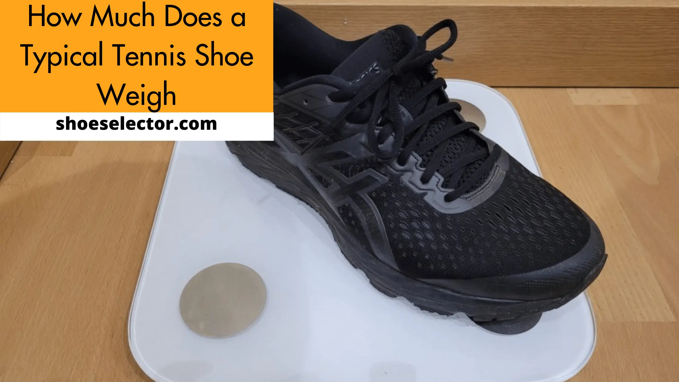 How Much Does a Typical Tennis Shoe Weigh? 