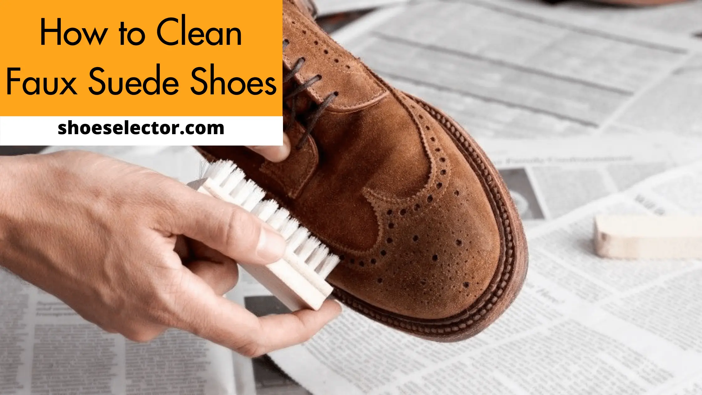 How to Clean Faux Suede Shoes? Detailed Guide