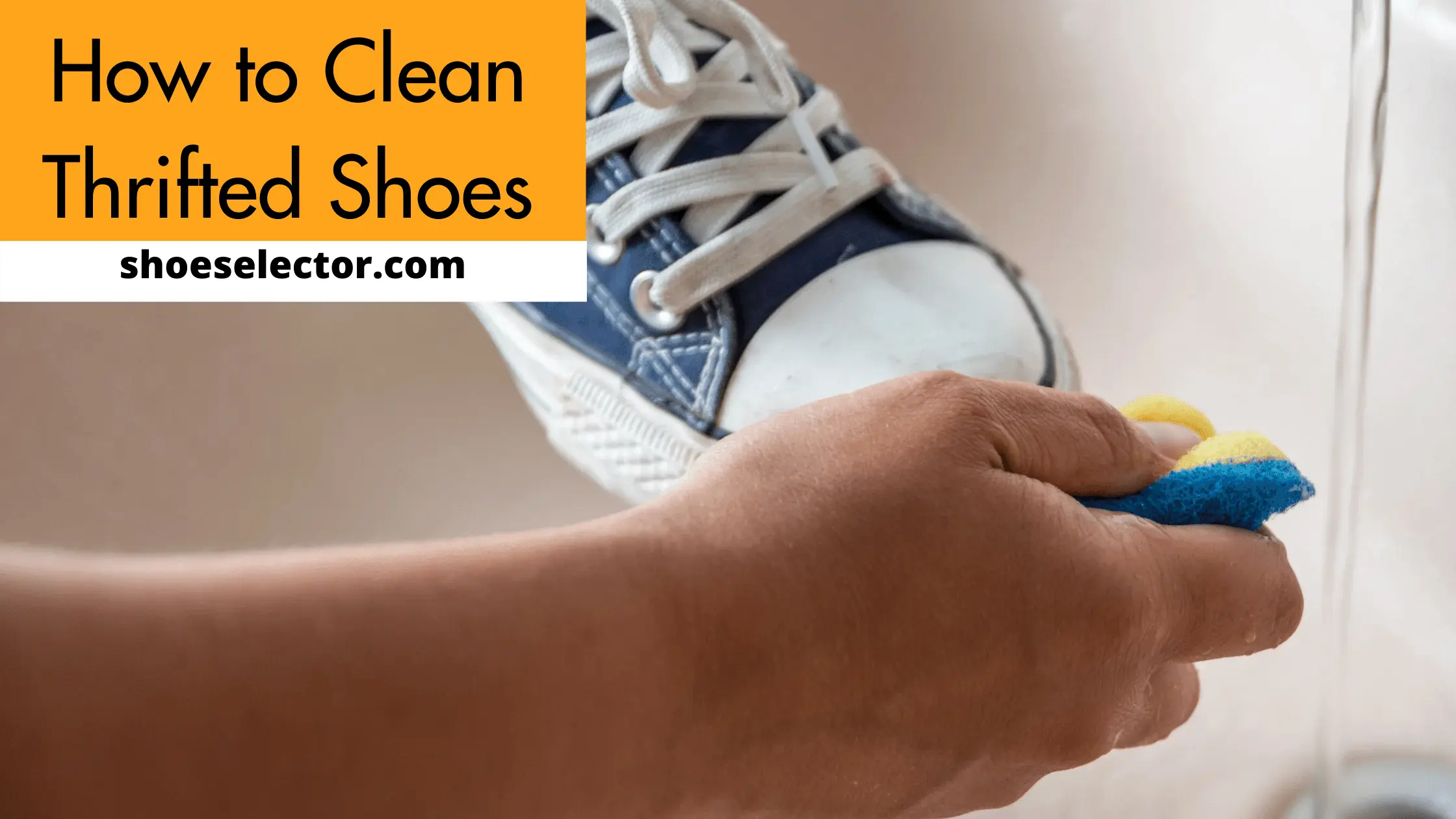 How to Clean Thrifted Shoes? - Simple Guide
