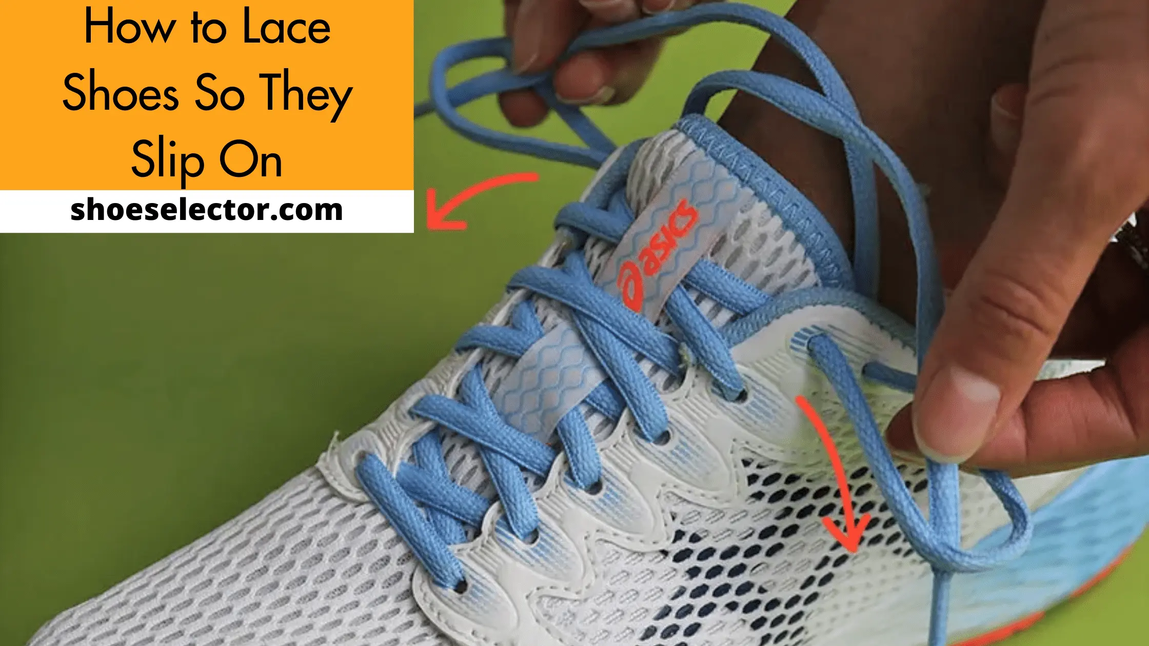 How to Lace Shoes So They Slip On | The Best Method for You