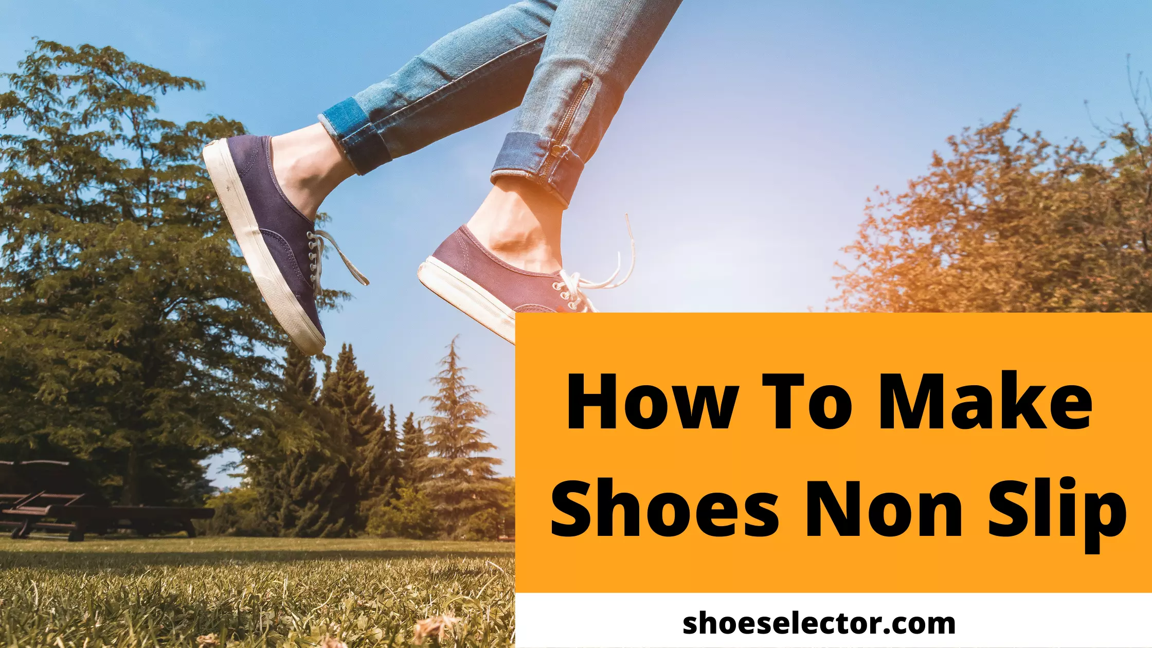 How to Make Shoes Non Slip - Recommended Guide