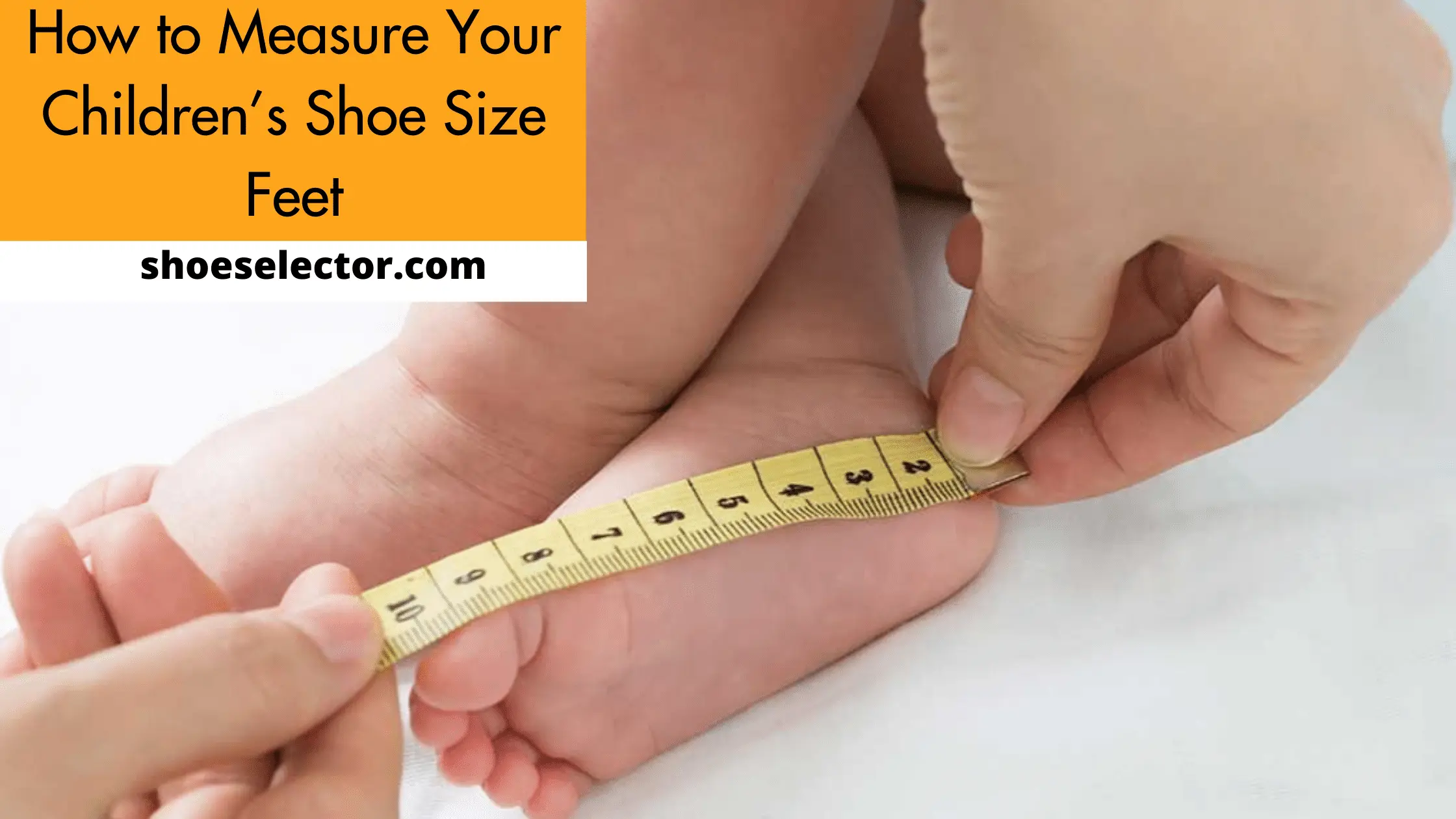 How to Measure Your Children’s Shoe Size Feet?
