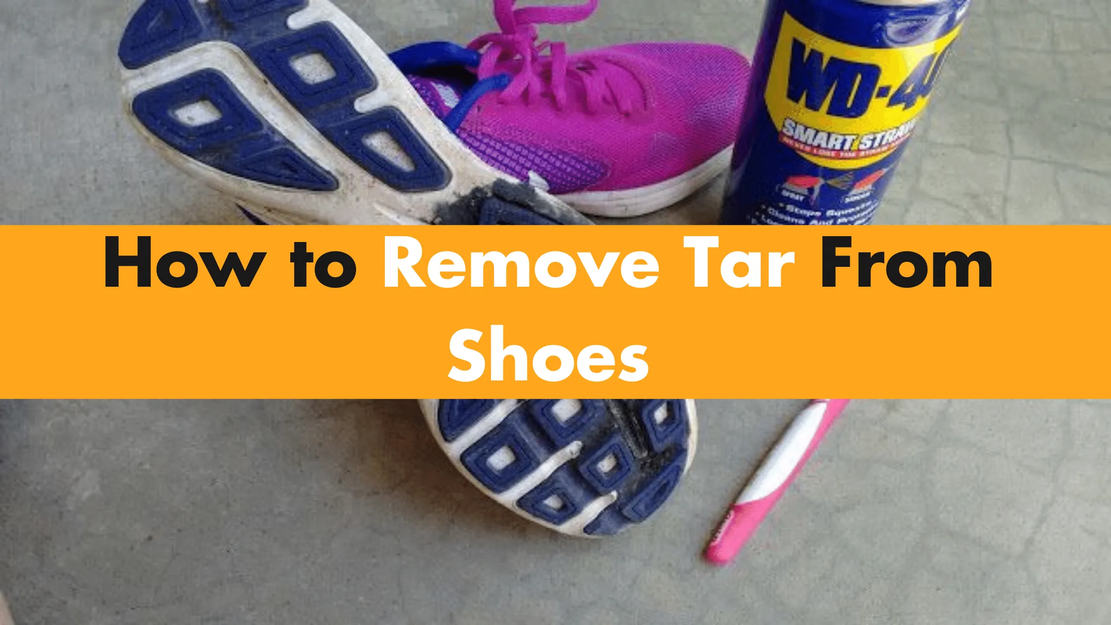 How to Remove Tar From Shoes