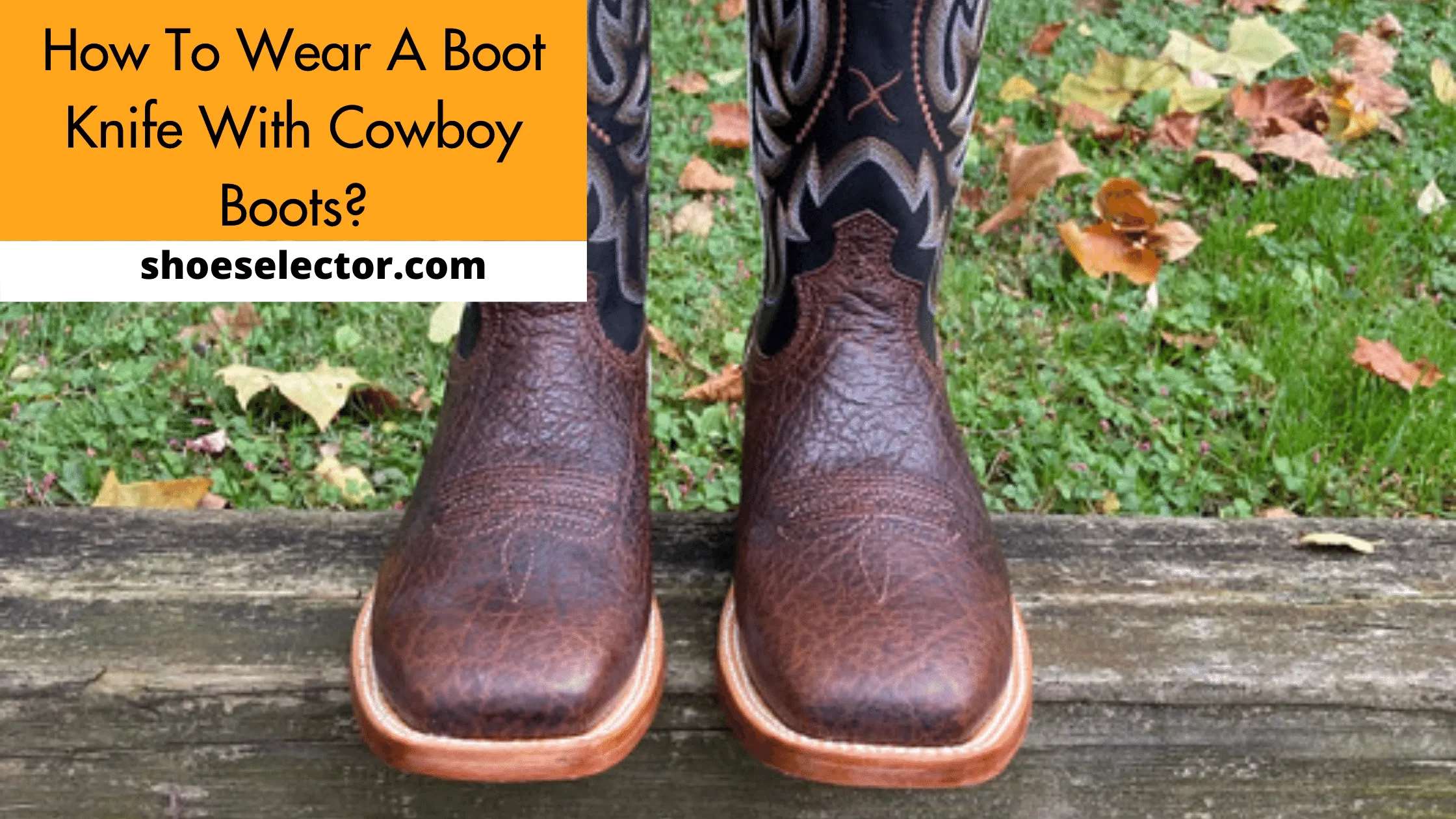 How To Wear A Boot Knife With Cowboy Boots? - Pro Tips