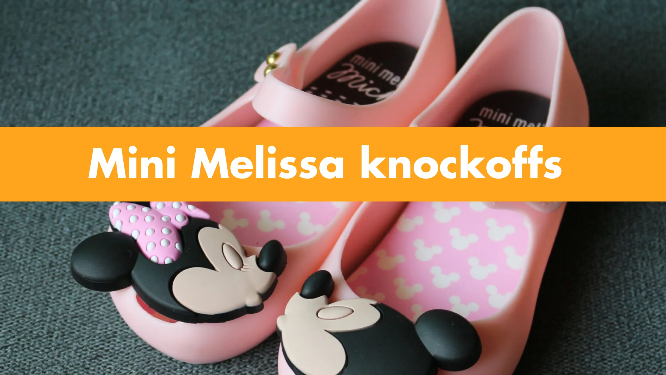 Mini Melissa knockoffs Review