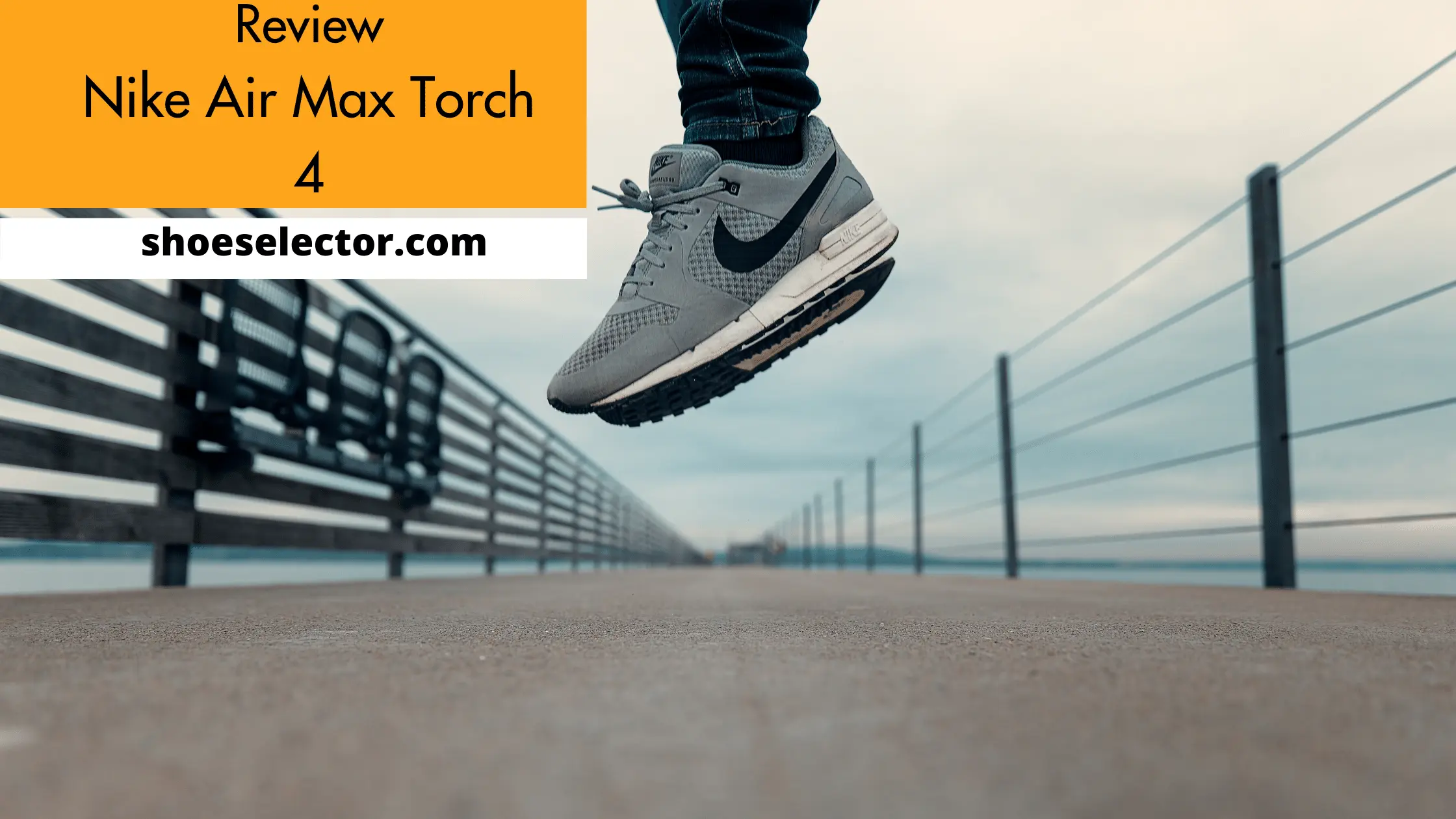 Nike Air Max Torch 4 Review With Pro Tips