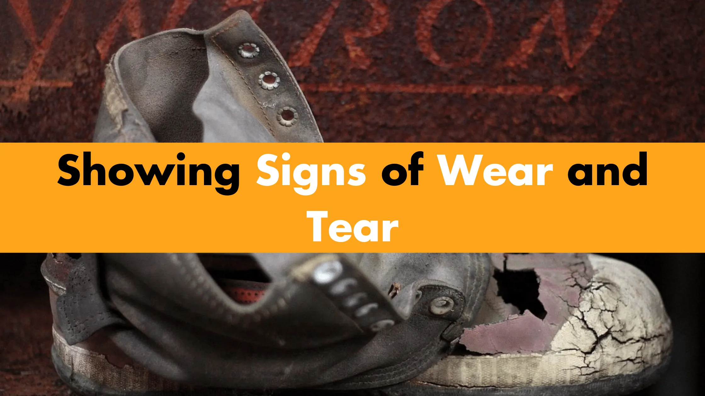 Showing Signs of Wear and Tear