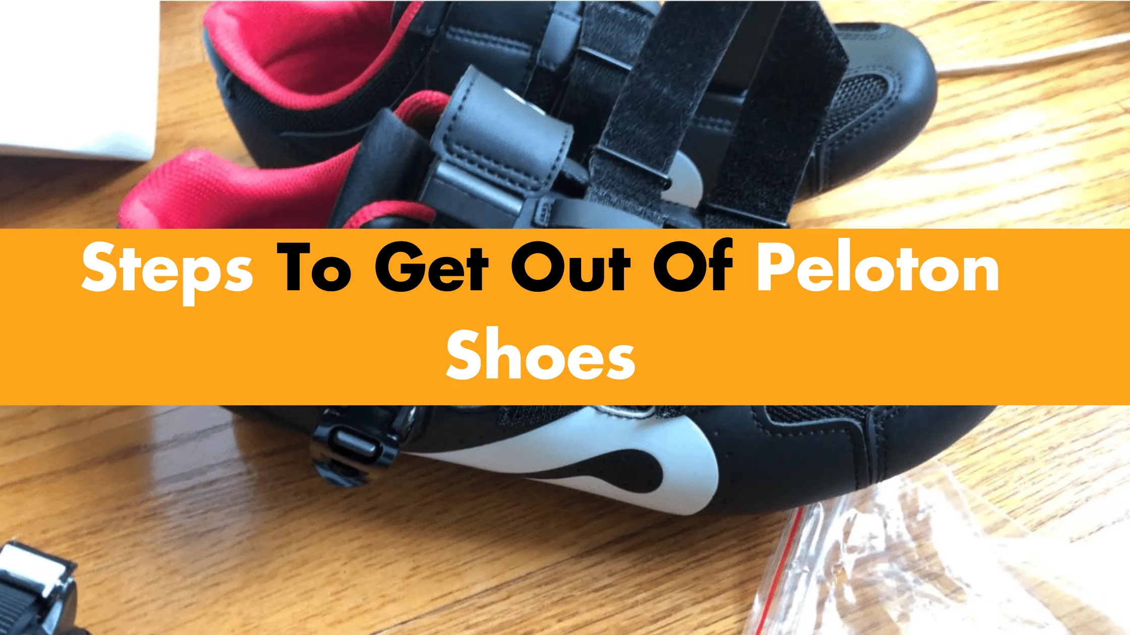 Steps To Get Out Of Peloton Shoes