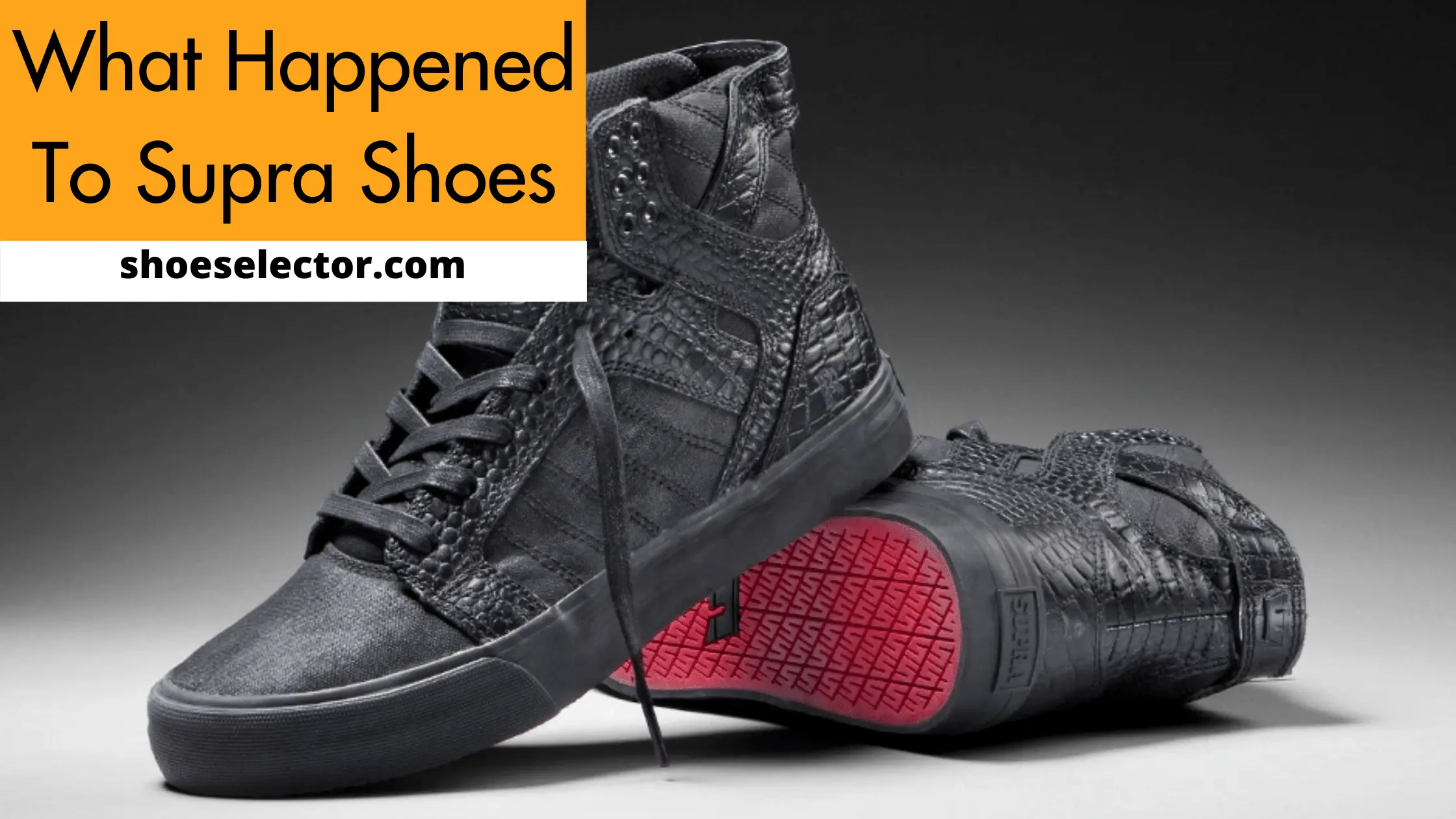 What Happened To Supra Shoes? All about Supra Shoes
