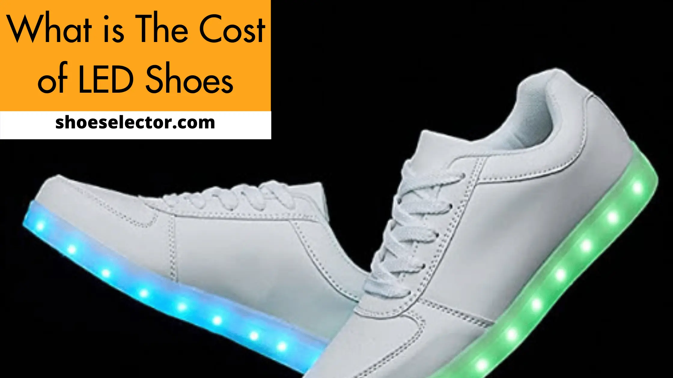 What is The Cost of LED Shoes?
