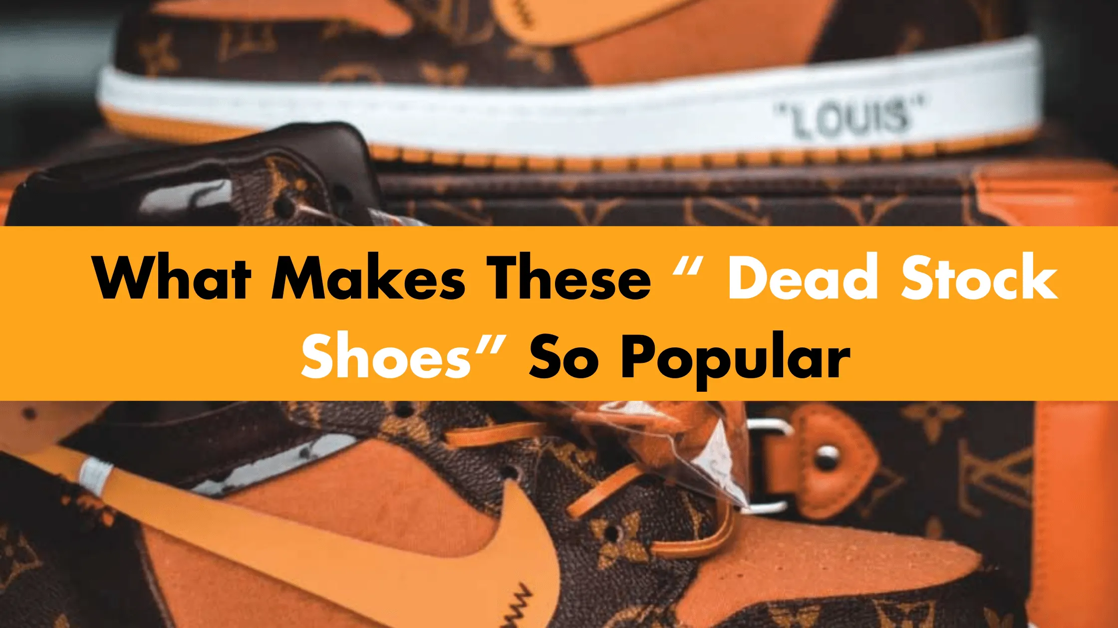 What Is Deadstock Shoes? Guide by Experts