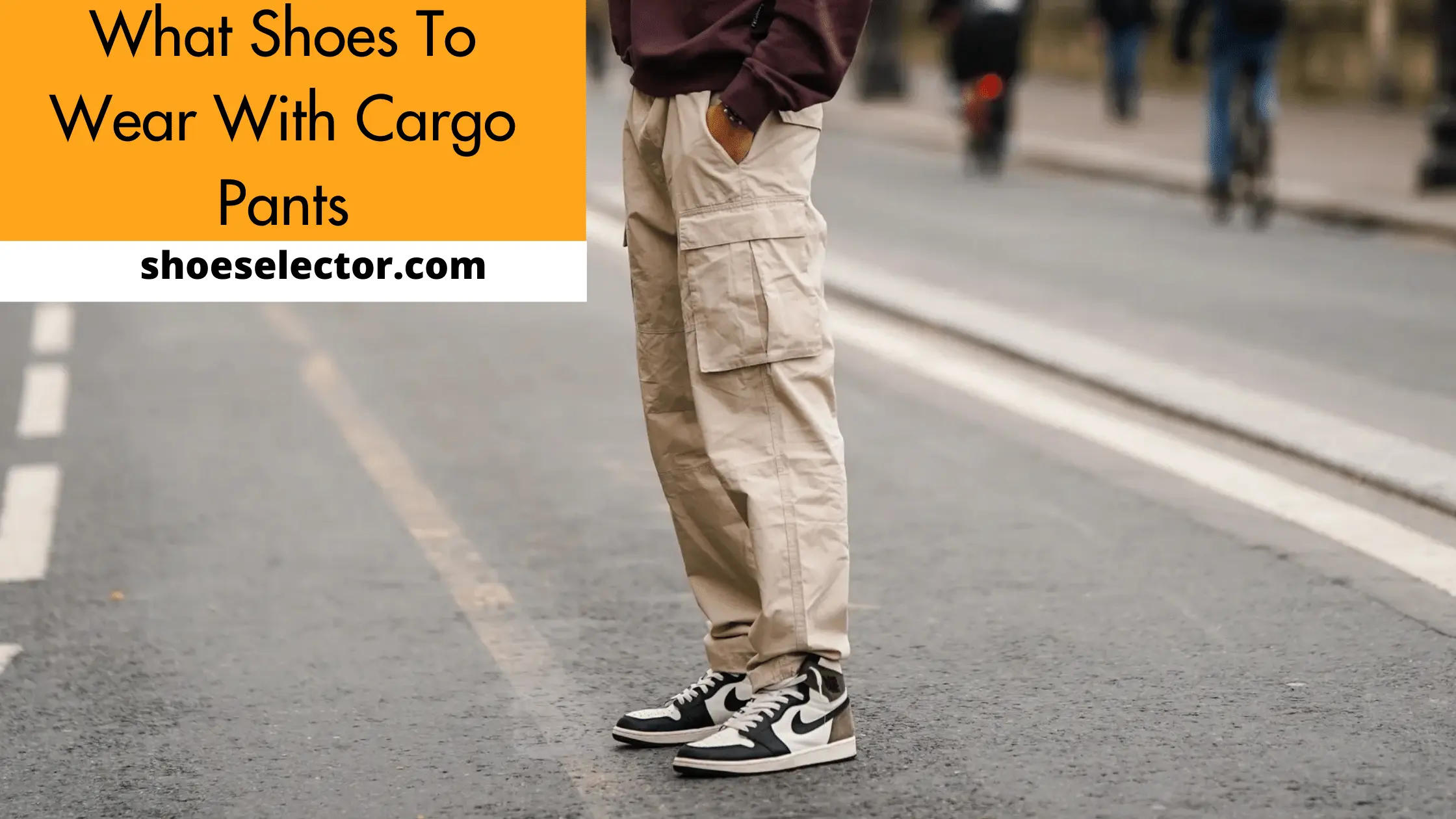 What Shoes To Wear With Cargo Pants? - #1 Solution