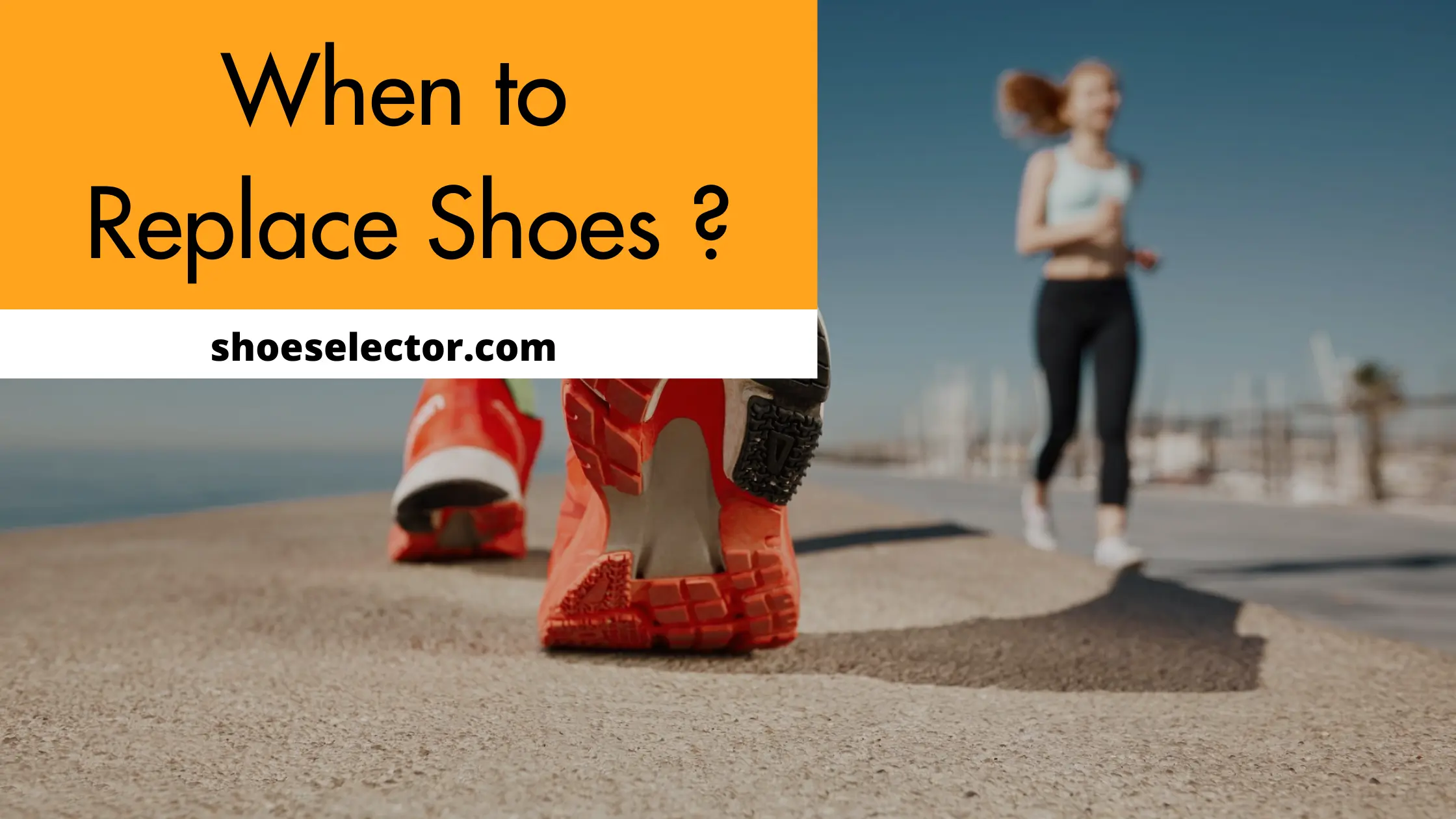When To Replace Shoes? - Easy Guide