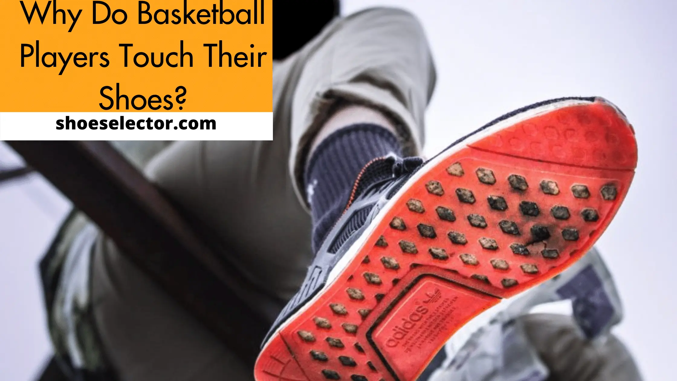 Why do Basketball Players Touch Their Shoes? #1 Guide