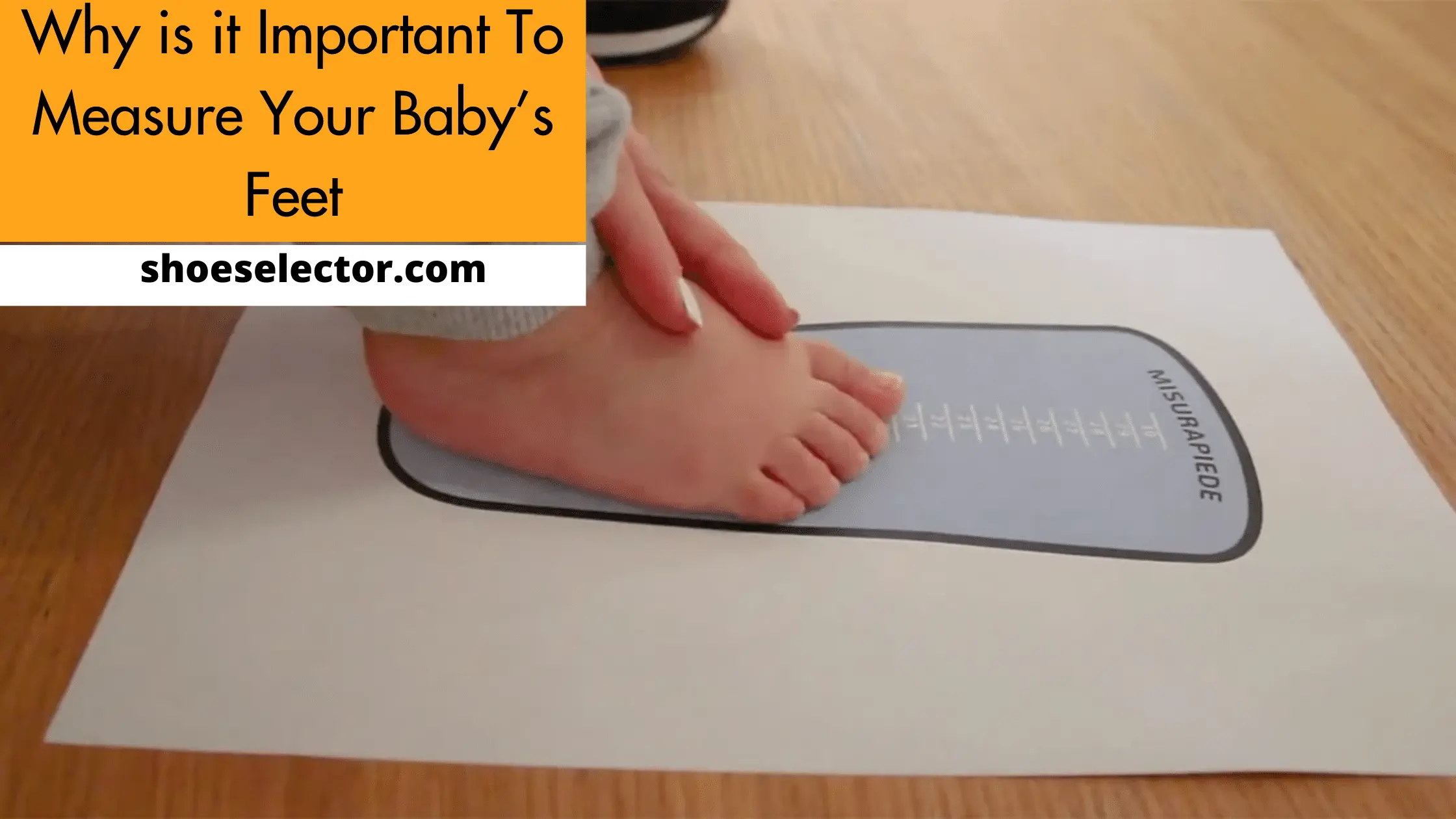 Why is it Important To Measure Your Baby’s Feet?